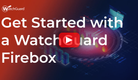 Get-Started-with-a-Firebox